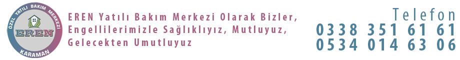 Özel Eren Yatılı Bakım Merkezi | Karaman